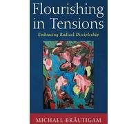 Michael Bräutigam Flourishing in Tensions (Copertina rigida)