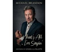 Michael Brandon That's All I'm Sayin' (Tascabile)