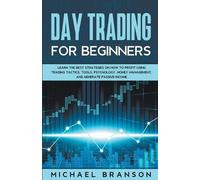 Michael Branson Day Trading For Beginners How To Profit Using Tradin (Tascabile)