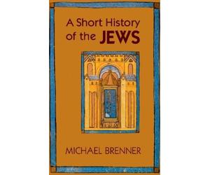 Michael Brenner A Short History of the Jews (Tascabile)
