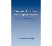 Michael Brenner Executive Coaching for Managerial Excellence (Tascabile)