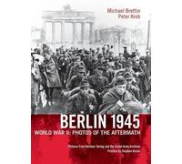 Michael Brettin Peter Kroh Berlin 1945. World War II (Copertina rigida)