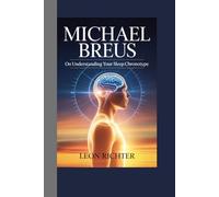 Michael Breus: on Understanding Your Sleep Chronotype