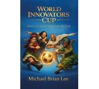 Michael Brian Lee World Innovators Cup (Tascabile)