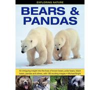 Michael Bright Exploring Nature: Bears & Pandas (Copertina rigida)
