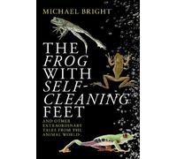 Michael Bright The Frog with Self-Cleaning Feet (Tascabile)