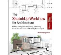 Michael Brightman The SketchUp Workflow for Architecture (Tascabile)