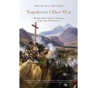Michael Broers Napoleon's Other War (Tascabile)