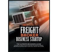 Michael Broker Freight Broker Business Startup (Tascabile)