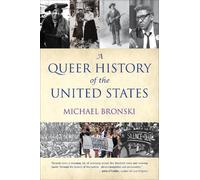 Michael Bronski A Queer History of the United States (Tascabile)
