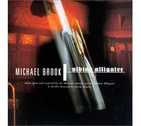 Michael Brook - Albino Alligator