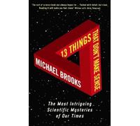 Michael Brooks 13 Things That Don't Make Sense (Tascabile)