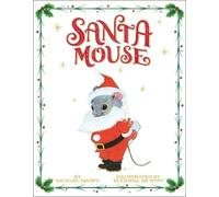 Michael Brown Brown, Michael Santa Mouse (Copertina rigida) Santa Mouse Book