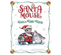 Michael Brown Santa Mouse Finds a Furry Friend (Copertina rigida)