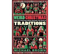 Michael Brown Weird Christmas Traditions (Tascabile)