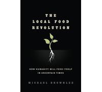 Michael Brownlee The Local Food Revolution (Tascabile)