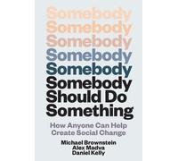 Michael Brownstein Alex Madva Somebody Should Do Something (Copertina rigida)
