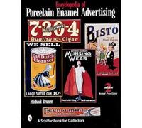 Michael Bruner Encyclopedia of Porcelain Enamel Advertising (Tascabile)