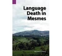 Michael Bryan Ahland Language Death in Mesmes (Tascabile)