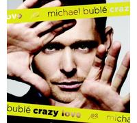 Michael Buble - Crazy Love by Michael Buble (2010-02-09)