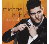 Michael Bublé - To Be Loved