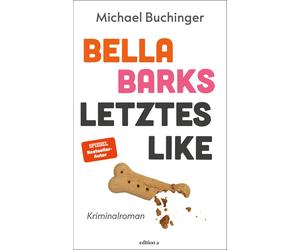 Michael Buching Bella Barks letztes Like. »Witzig, spannend und clev (Tascabile)