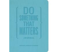 Michael Bungay Stanier Do Something That Matters Journal (Copertina rigida)