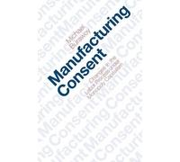 Michael Burawoy Manufacturing Consent (Tascabile)