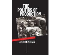 Michael Burawoy The Politics of Production (Tascabile)