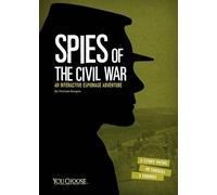 ,Michael Burgan You Choose Spies Spies of the Civil War an Interacti (Tascabile)