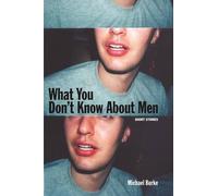 Michael Burke What You Don't Know about Men (Tascabile)