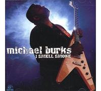 Michael Burks I Smell Smoke (CD) Album