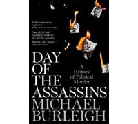 Michael Burleigh Day of the Assassins (Tascabile)