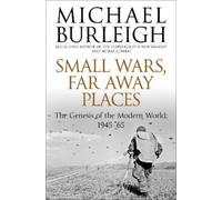 Michael Burleigh Small Wars, Far Away Places (Tascabile)
