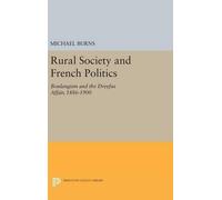 Michael Burns Rural Society and French Politics (Copertina rigida)