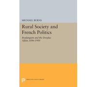 Michael Burns Rural Society and French Politics (Tascabile)