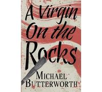 Michael Butterworth A Virgin on the Rocks (Tascabile)