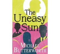 Michael Butterworth The Uneasy Sun (Tascabile)