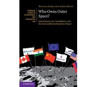 Michael Byers Aaron Boley Who Owns Outer Space? (Tascabile)