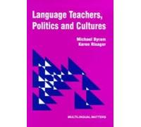 Michael Byram Karen Ris Language Teachers, Politics and Cult (Copertina rigida)