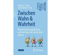 Michael C. Bauer Zwischen Wahn und Wahrheit (Tascabile)