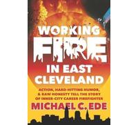 Michael C Ede Working Fire in East Cleveland (Tascabile)