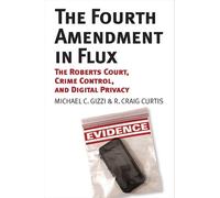 Michael C. Gizzi R. Craig Curtis The Fourth Amendment in Flux (Copertina rigida)