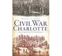 Michael C. Hardy Civil War Charlotte (Tascabile)