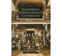 Michael C. Hardy Remembering North Carolina's Confederates, Nc (Tascabile)