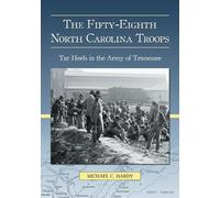 Michael C. Hardy The Fifty-Eighth North Carolina Troops (Tascabile)