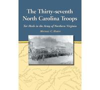 Michael C. Hardy The Thirty-seventh North Carolina Troops (Tascabile)