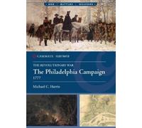 Michael C Harris The Philadelphia Campaign, 1777 (Tascabile)
