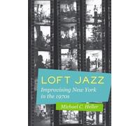 Michael C. Heller Loft Jazz (Copertina rigida)