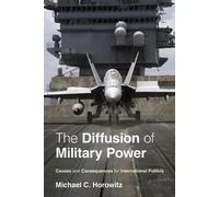 Michael C. Horowitz The Diffusion of Military Power (Tascabile)